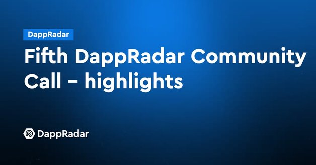 fifth dappradar community call – highlights
