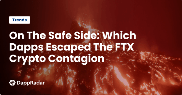 On The Safe Side- Which Dapps Escaped The FTX Crypto Contagion