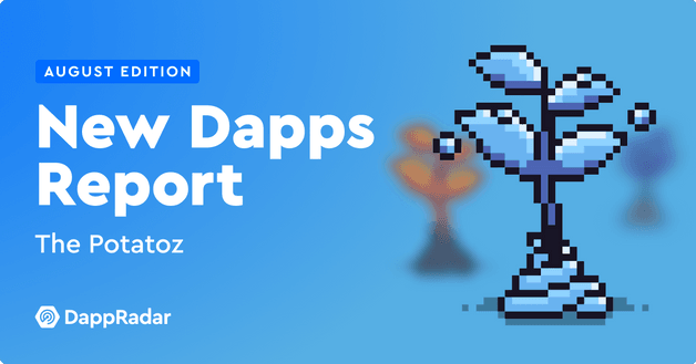 New Dapps Report The Potatoz