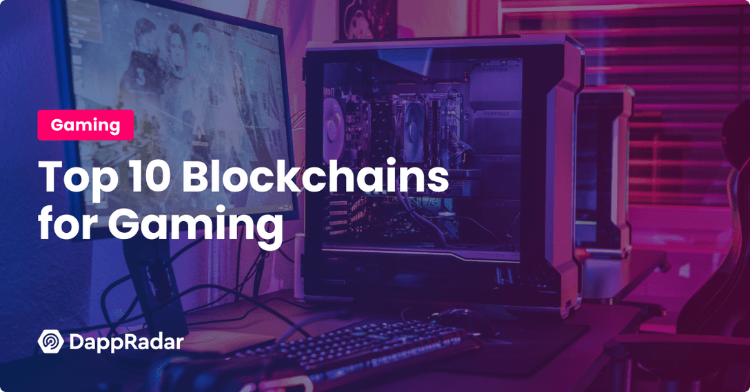 Top 10 Blockchains for Gaming