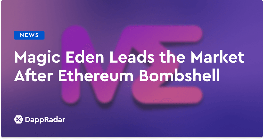 Magic Eden Leads the Market After Ethereum Bombshell