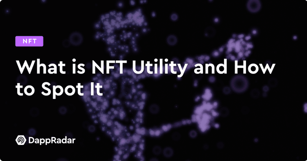 What is NFT Utility and How to Spot It