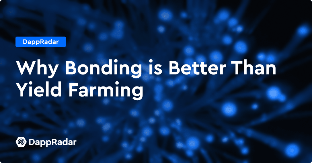 Why Bonding is Better Than Yield Farming