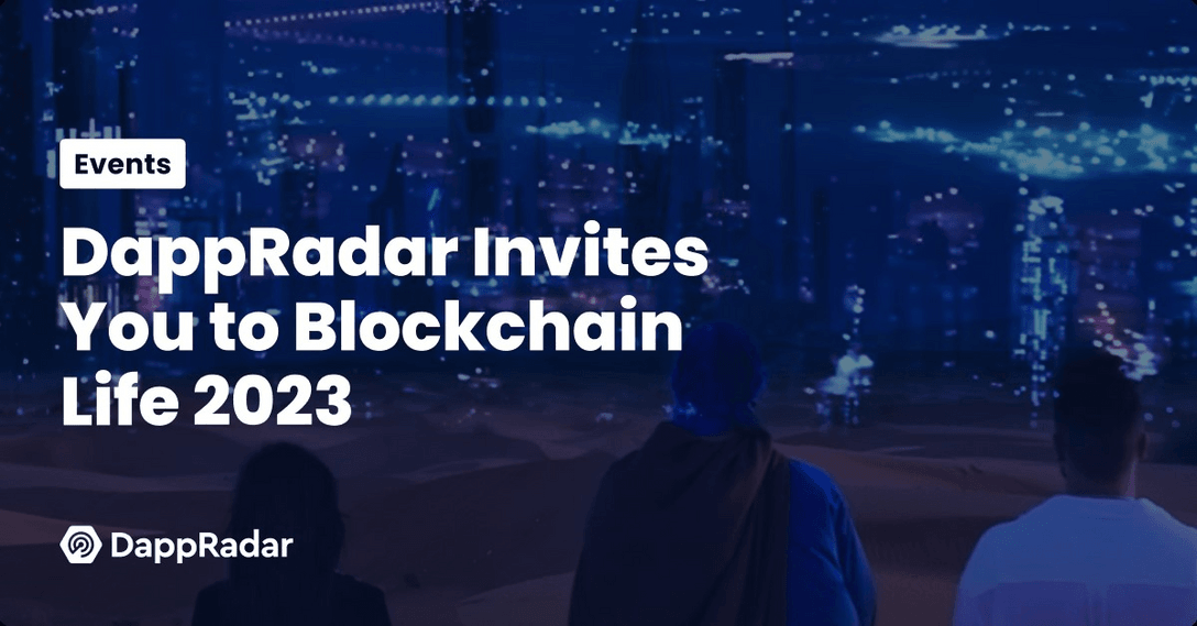 dappradar invites you to blockchain life 2023 dubai