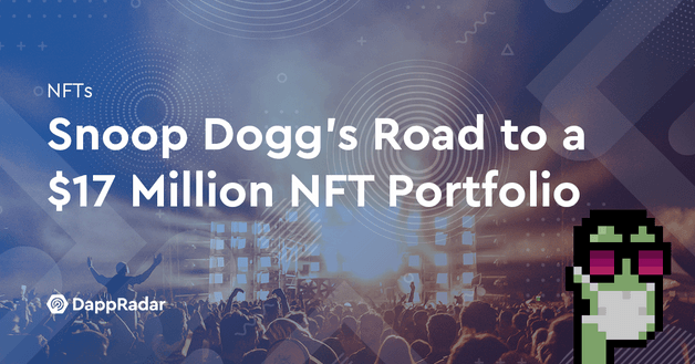 Snoop Dogg’s Road to a $17 Million NFT Portfolio
