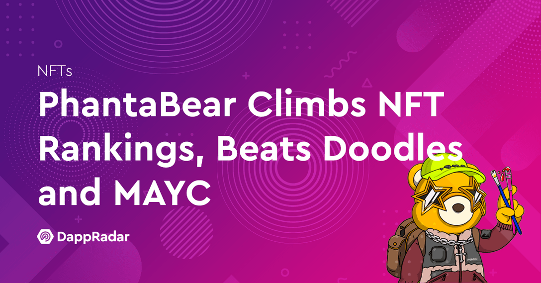 PhantaBear Climbs NFT Rankings, Beats Doodles and MAYC