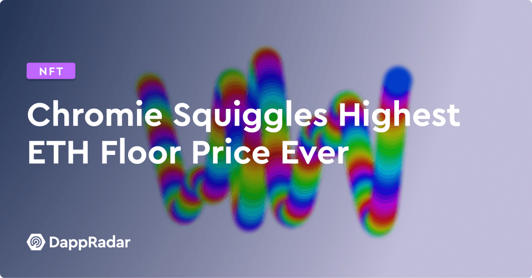 chromie squiggles highest eth floor price ever