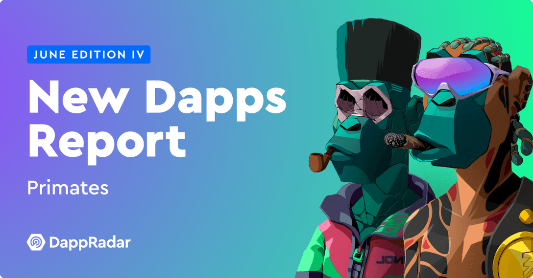 New Dapps Report PRIMATES Welcome to the Jungle