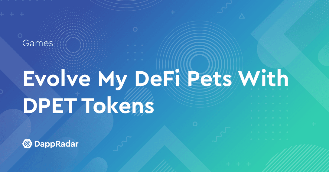 Evolve My DeFi Pets With DPET Tokens