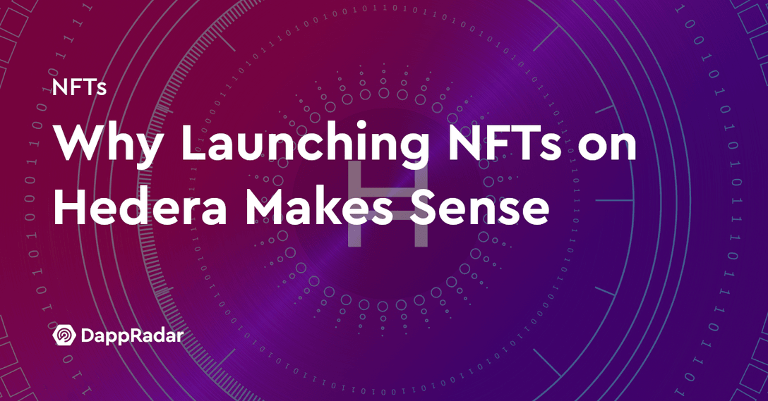 Why Launching NFTs on Hedera Makes Sense