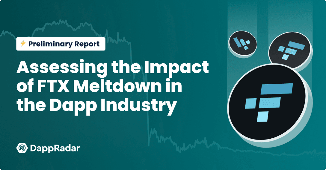 Assessing the Impact of FTX Meltdown in the Dapp Industry