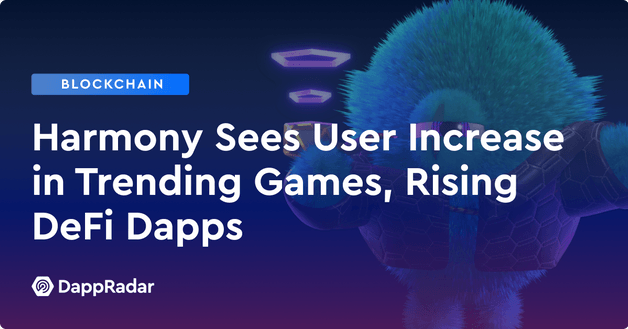 Harmony Sees User Increase in Trending Games Rising DeFi Dapps