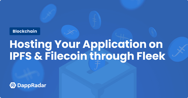 Hosting Your Application on IPFS & Filecoin through Fleek