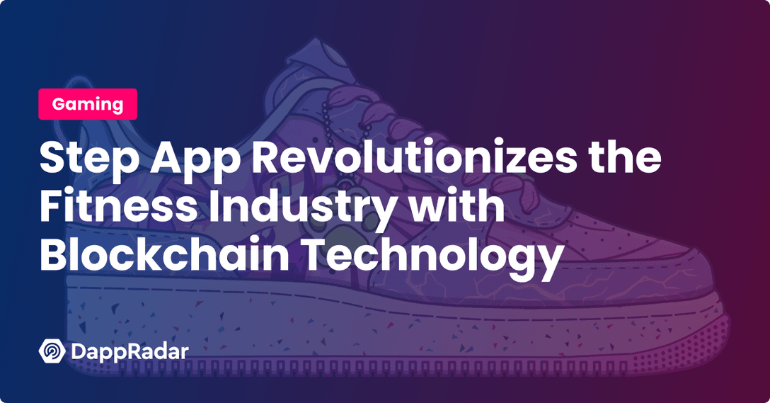 Step App Revolutionizes the Fitness Industry with Blockchain Technology