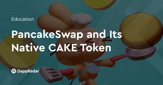 PancakeSwap and Its Native CAKE Token