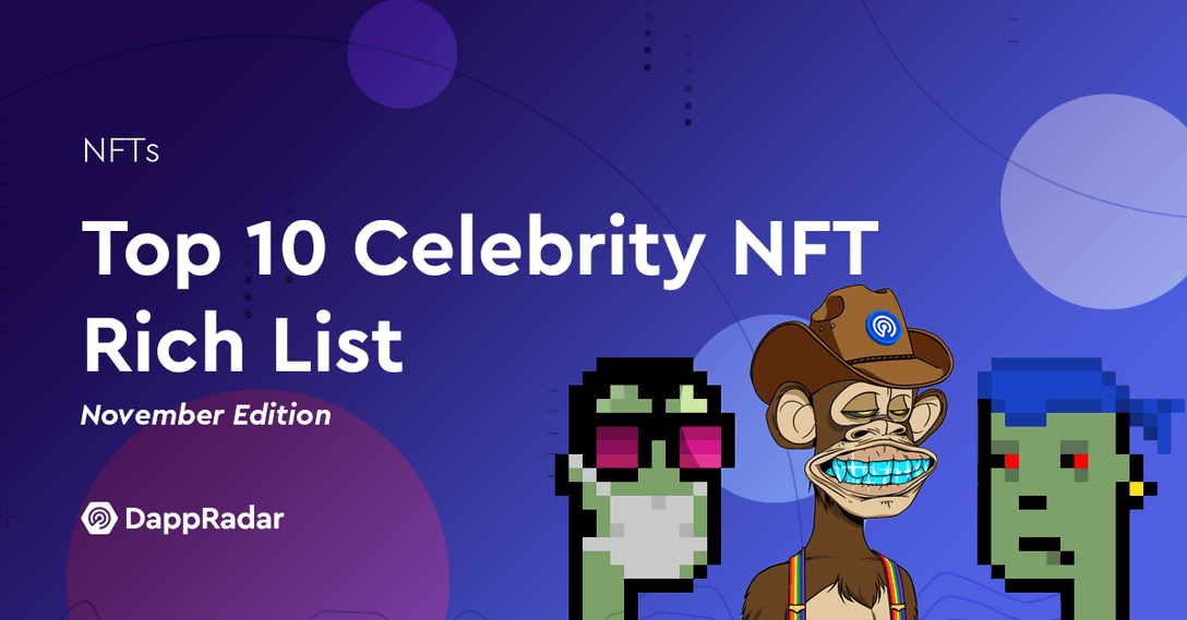 Top 10 Most Valuable Celebrity NFT Portfolios in November