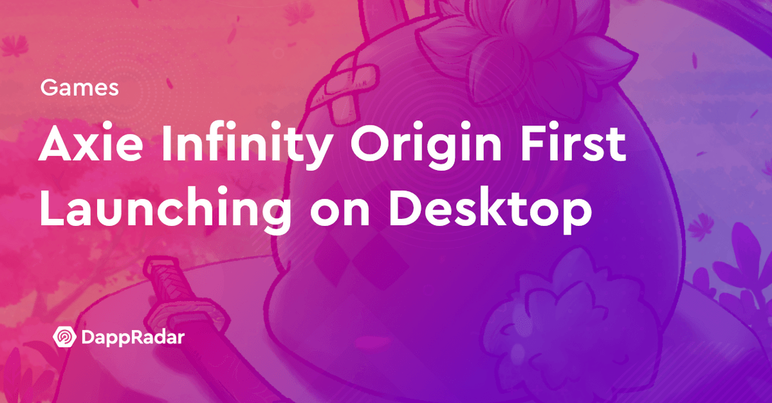 axie infinity origin desktop launch