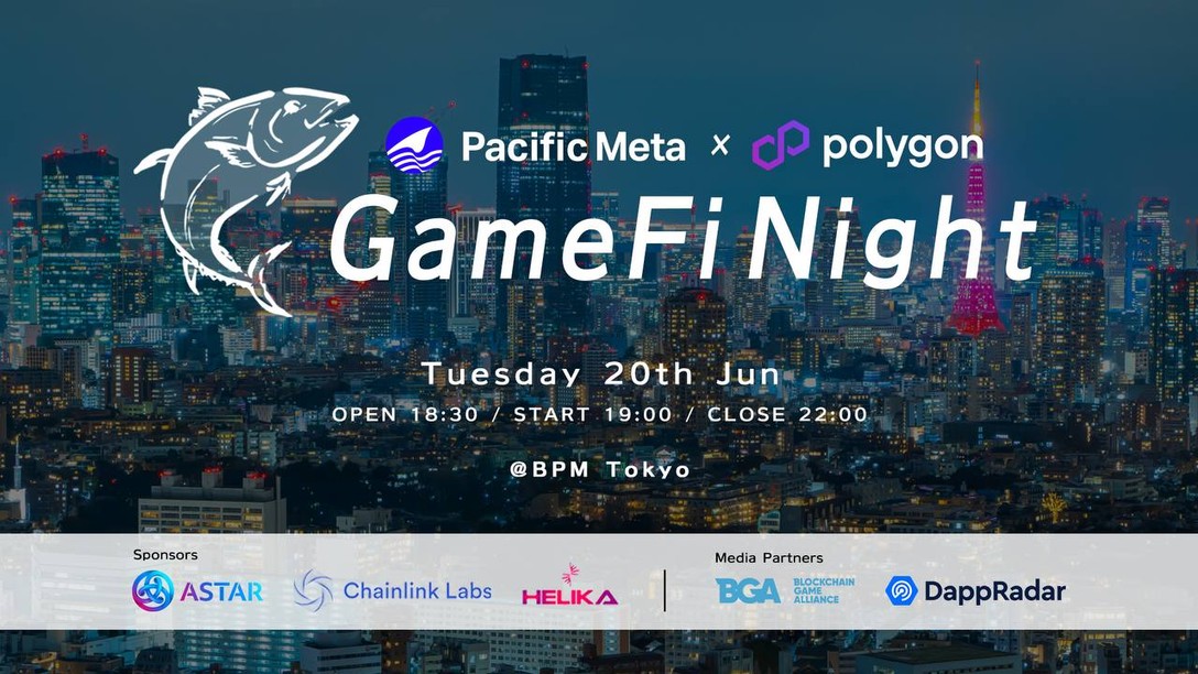 Web3 Game Night GameFi Pacific Meta Polygon Japan Blockchain Week event -- date and sponsors