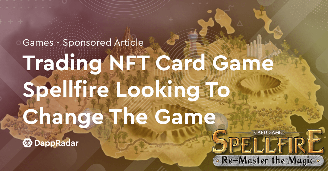 Trading NFT Card Game Spellfire Looking To Change The Game