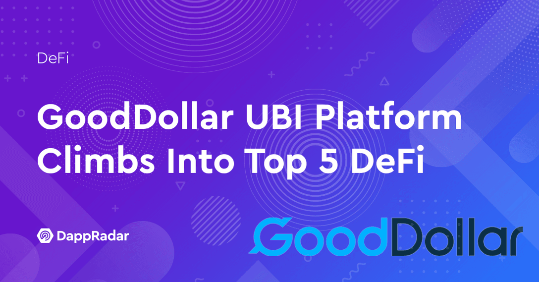 GoodDollar UBI Platform Climbs Into Top 5 DeFi