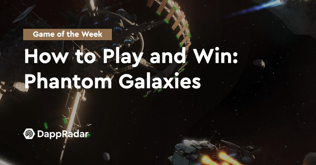 how to play and win: Phantom Galaxies