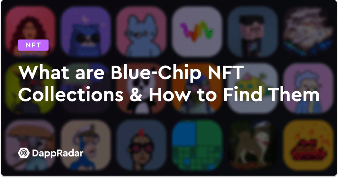 What are Blue-Chip NFT Collections & How to Find Them