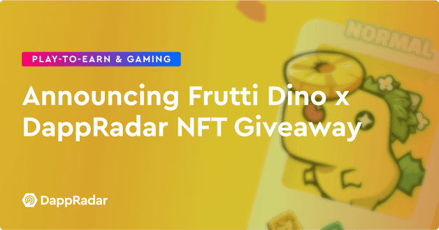 Announcing Frutti Dino x DappRadar NFT Giveaway