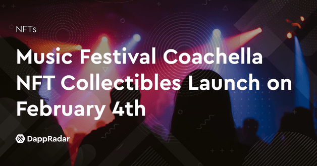 Music Festival Coachella NFT Collectibles Launch on February 4th