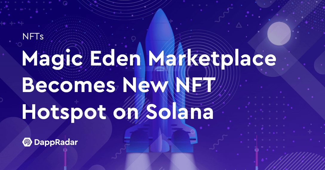 Magic Eden Marketplace Becomes New NFT Hotspot on Solana
