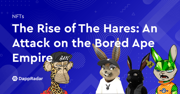 The Rise of The Hares: An Attack on the Bored Ape Empire
