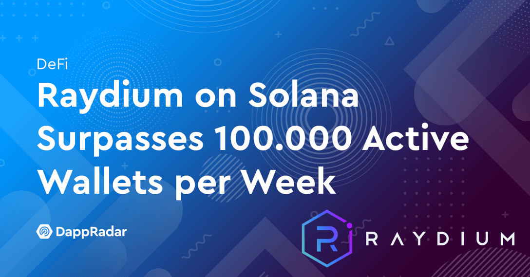 Raydium on Solana Surpasses 100.000 Active Wallets per Week
