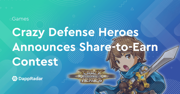 Crazy Defense Heroes Announces Share-to-Earn Contest