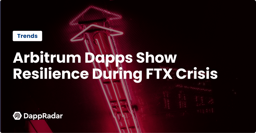 Arbitrum Dapps Show Resilience During FTX Crisis