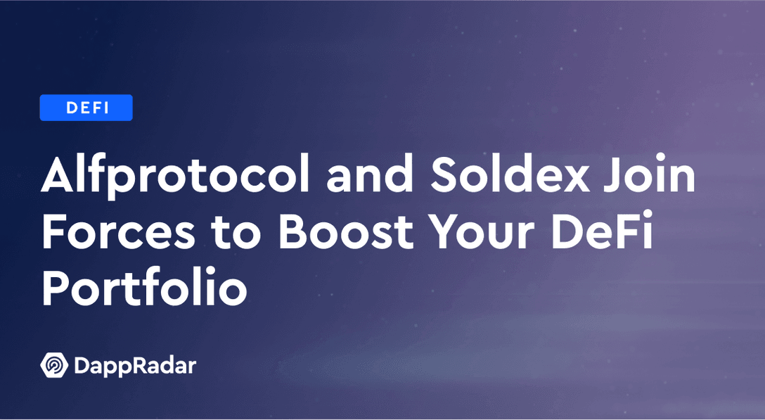 Alfprotocol and Soldex Join Forces to Boost Your DeFi Portfolio