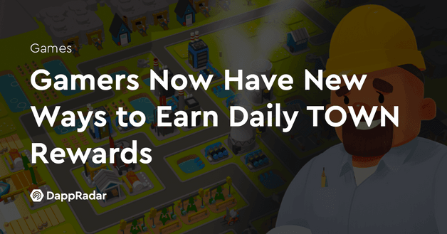 Gamers Now Have New Ways to Earn Daily TOWN Rewards