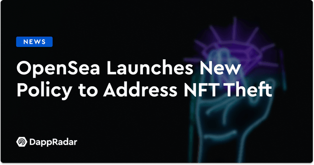 OpenSea Launches New Policy to Address NFT Theft