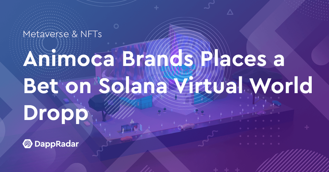 Animoca Brands Places a Bet on Solana Virtual World Dropp