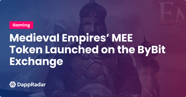 Medieval Empires’ MEE Token Launched on the ByBit Exchange