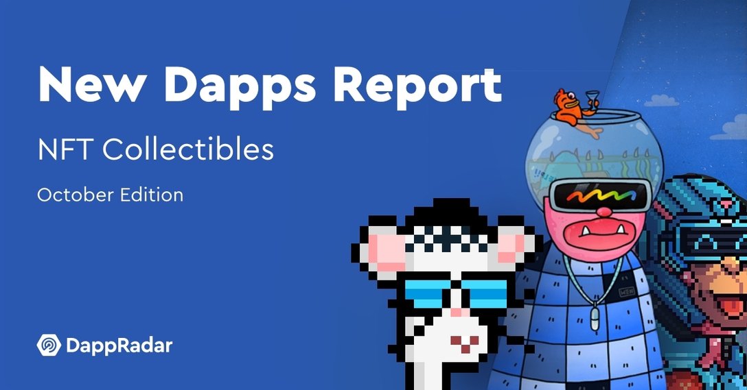 New Dapps Report: NFT Collectibles - October Edition