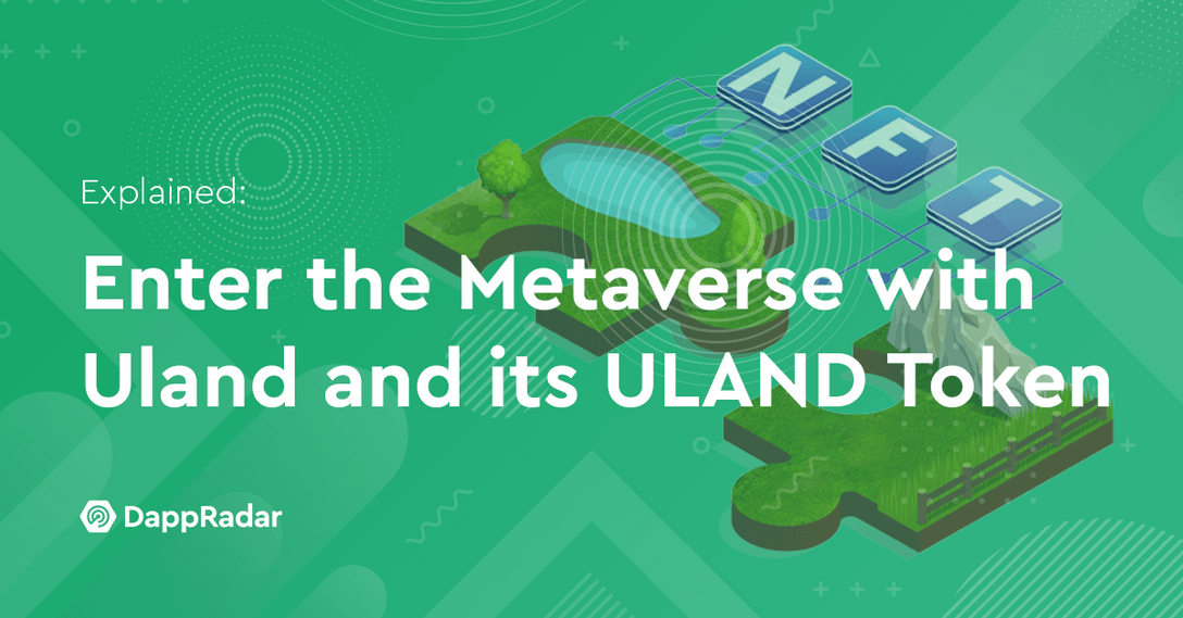 Enter the Metaverse with Uland and its ULAND Token