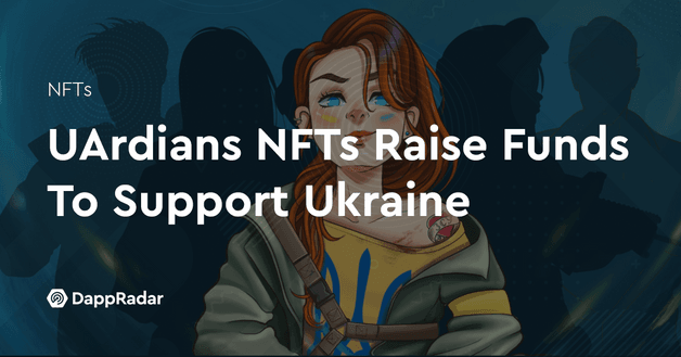 UArdians NFTs Raise Funds To Support Ukraine