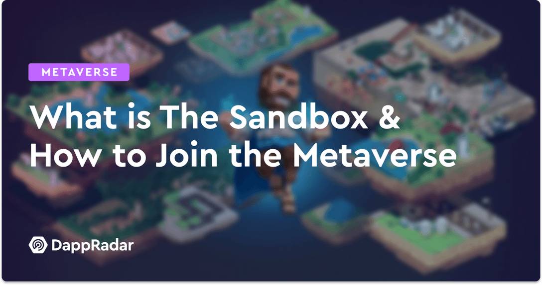 What is The Sandbox & How to Join the Metaverse