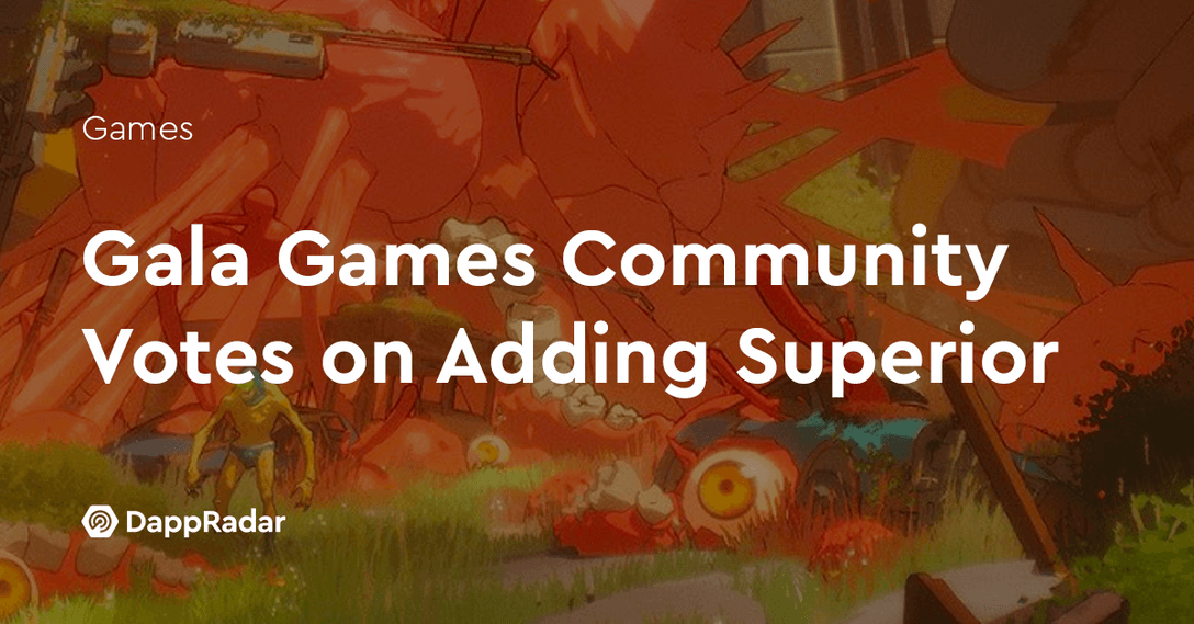 Gala Games Community Votes on Adding Superior