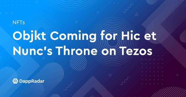 Objkt Coming for Hic et Nunc's Throne on Tezos
