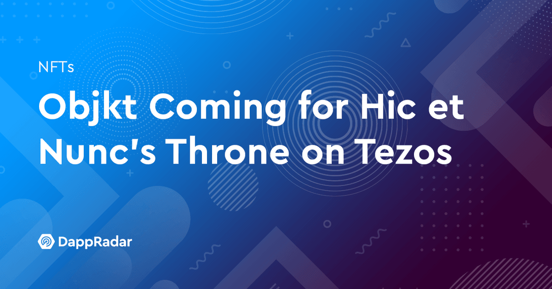 Objkt Coming for Hic et Nunc's Throne on Tezos