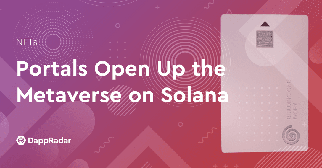 Portals Open Up the Metaverse on Solana