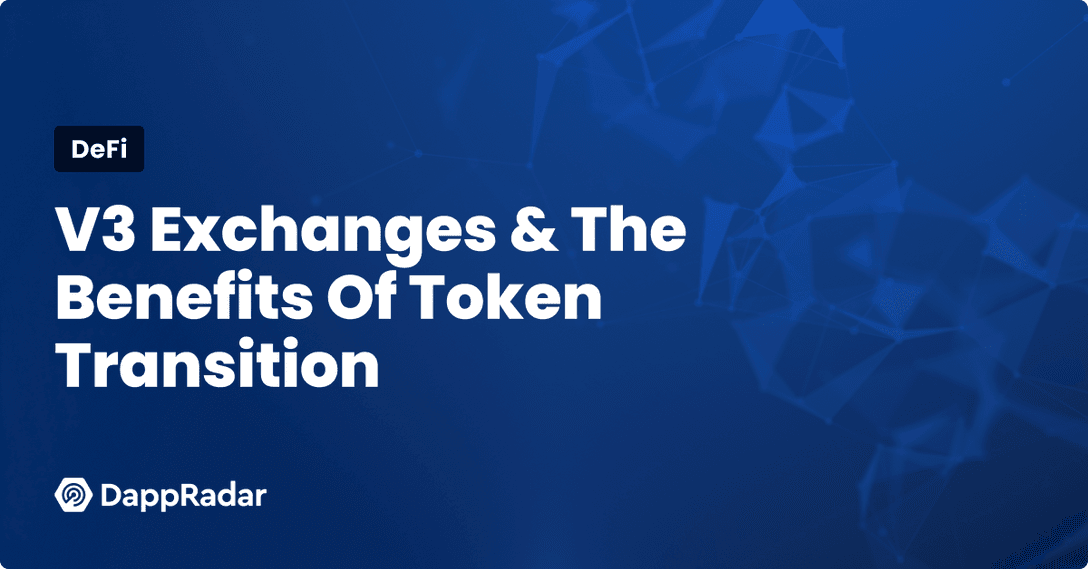 V3 Exchanges & The Benefits Of Token Transition