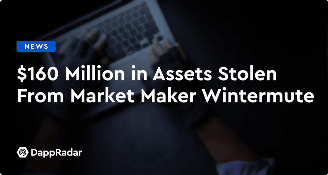 $160 Million in Assets Stolen From Market Maker Wintermute