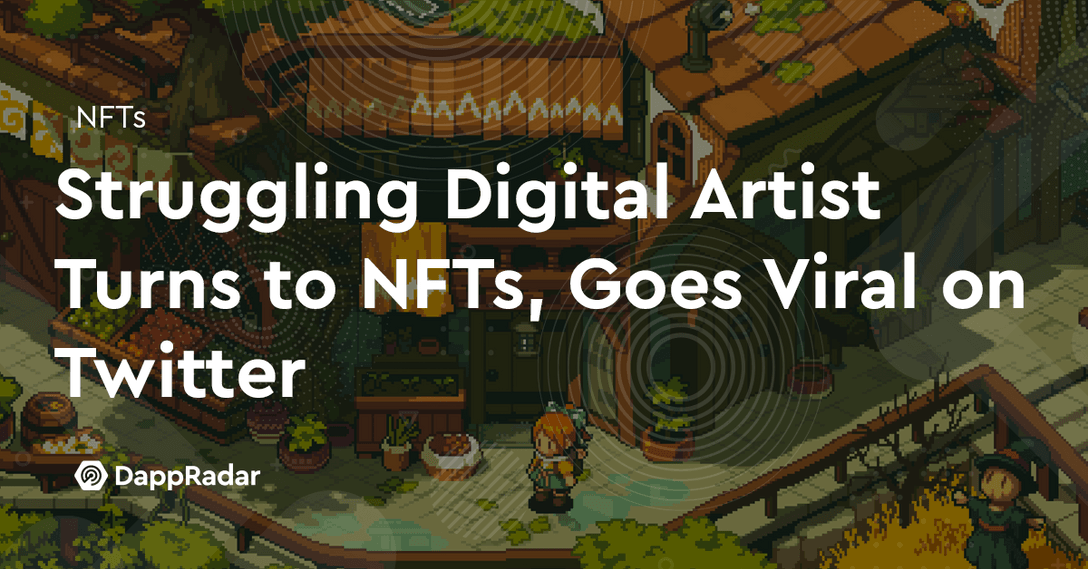 Struggling Digital Artist Turns to NFTs, Goes Viral on Twitter