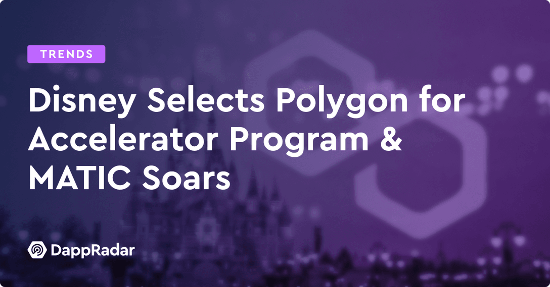 Disney Selects Polygon for Accelerator Program & MATIC Soars